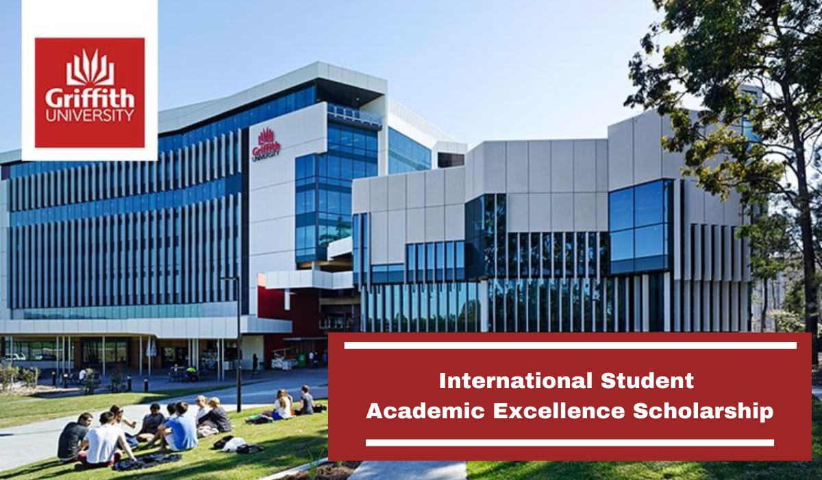 Griffith University International Student Academic Excellence Scholarship in Australia